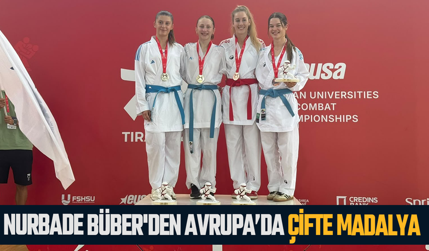 Nurbade Büber'den Avrupa’da çifte madalya