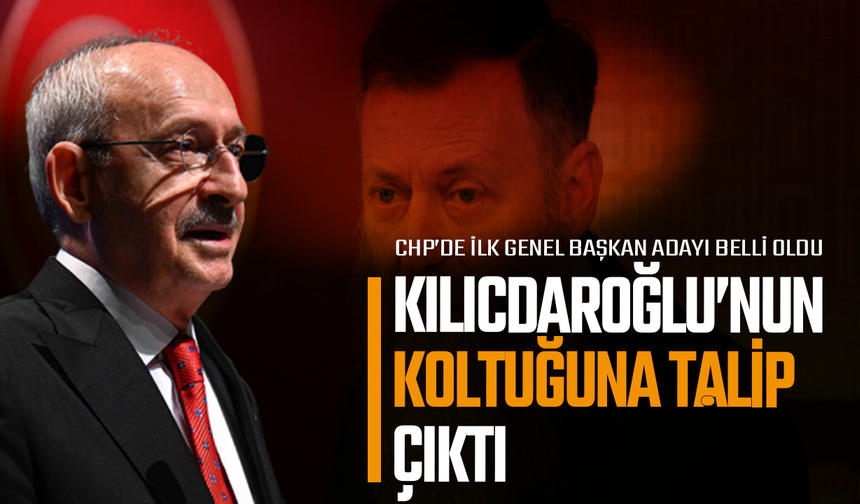 CHP’de ilk genel başkan adayı belli oldu