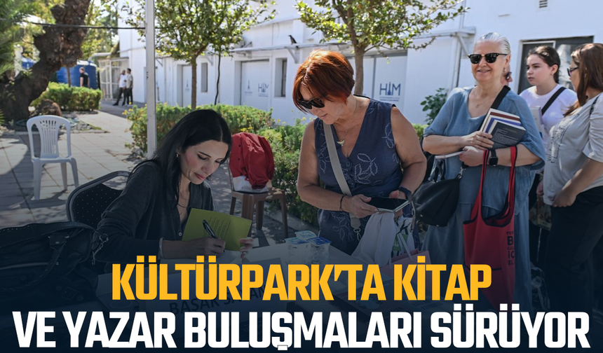 Kültürpark’ta kitap ve yazar buluşmaları sürüyor