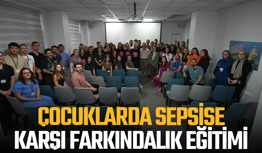 Çocuklarda sepsise karşı farkındalık eğitimi