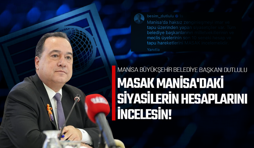 Dutlulu’dan MASAK'a inceleme çağrısı