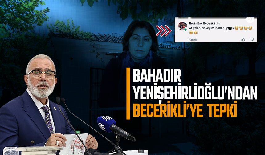 Yenişehirlioğlu’ndan Nevin Erol Becerikli’ye tepki