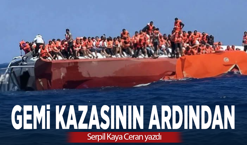GEMİ KAZASININ ARDINDAN