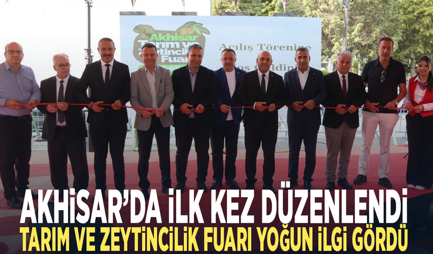 Akhisar’da ilk kez düzenlendi...Tarım ve zeytincilik fuarı yoğun ilgi gördü