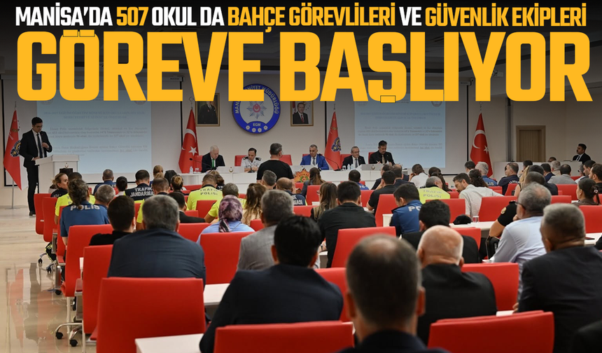 Manisa’da 2026-2027 Eğitim Yılı Öncesi Güvenlik Tedbirleri Masaya Yatırıldı