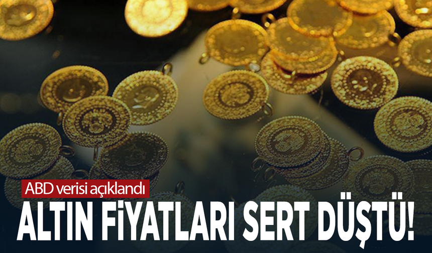 ABD verisi açıklandı, altın fiyatları sert düştü!