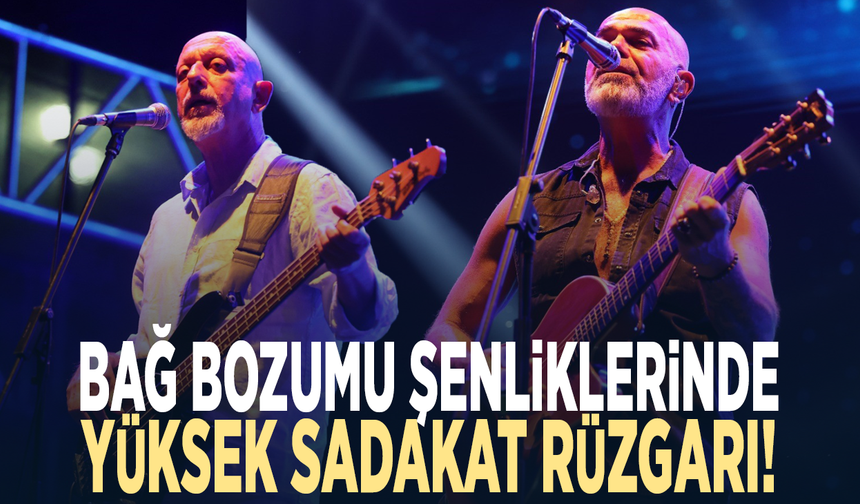Bağ Bozumu Şenliklerinde Yüksek Sadakat rüzgarı!