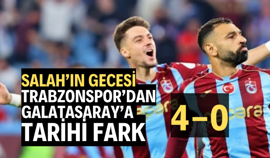 Trabzonspor'dan Galatasaray'a tarihi fark! 4-0