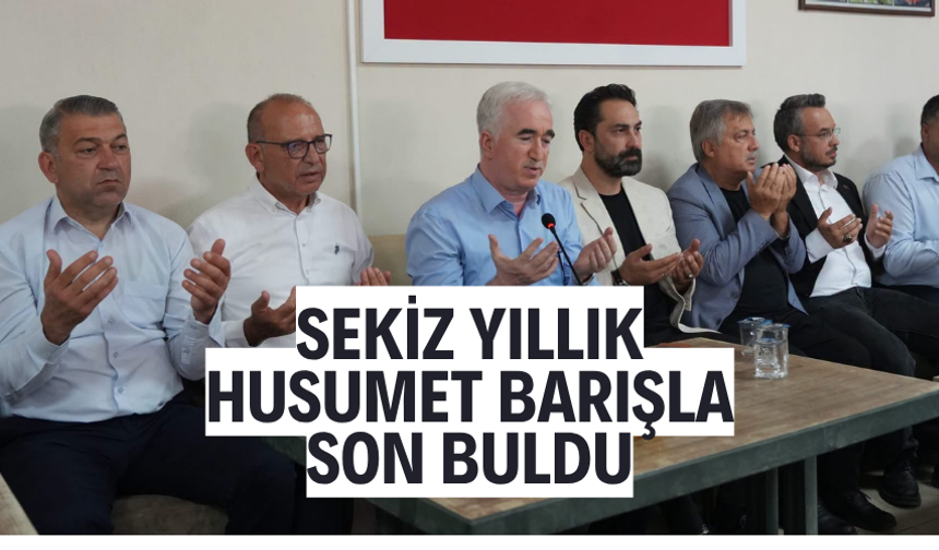 Sekiz yıllık husumet barışla son buldu