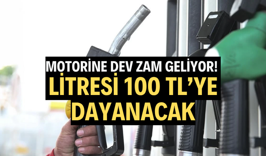 Motorine dev zam geliyor! Litresi 100 TL’ye dayanacak