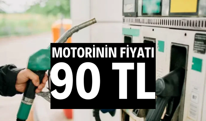 Motorinin fiyatı 90 TL’yi geçecek