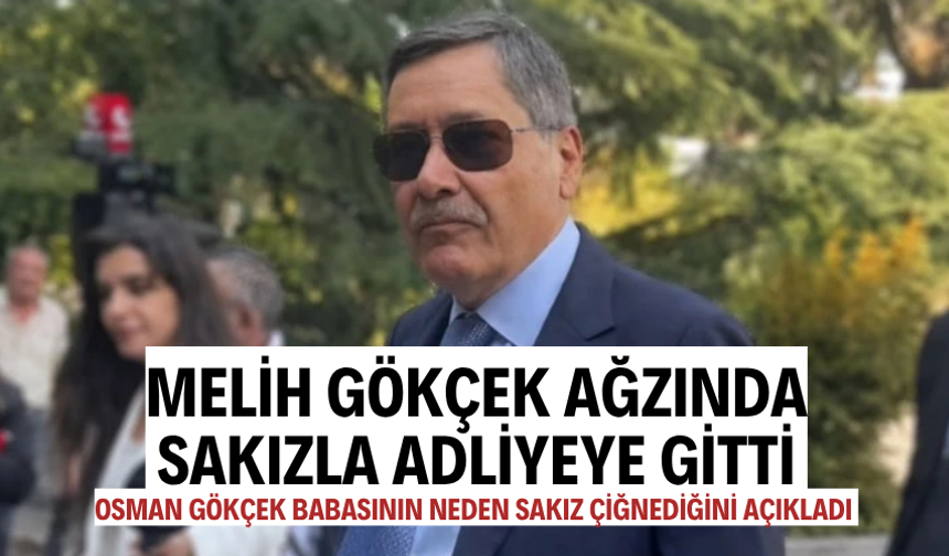 Osman Gökçek sakız çiğneyerek adliyeye gitti, oğlu Gökçek açıklama yaptı