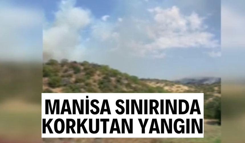 Manisa sınırındaki Sındırgı yanıyor