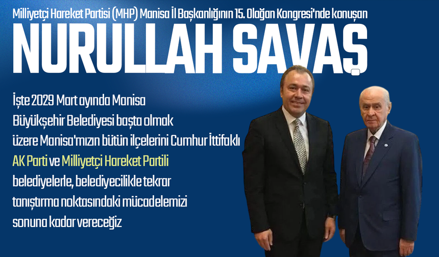 Nurullah Savaş: "2029'da Manisa'da Güneş Doğacak"