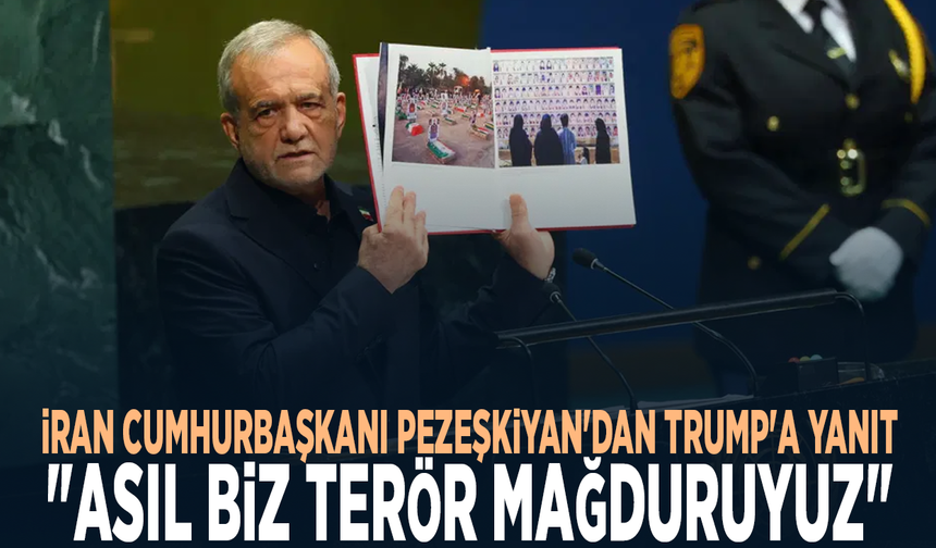 İran Cumhurbaşkanı Pezeşkiyan'dan Trump'a yanıt: "Asıl biz terör mağduruyuz"