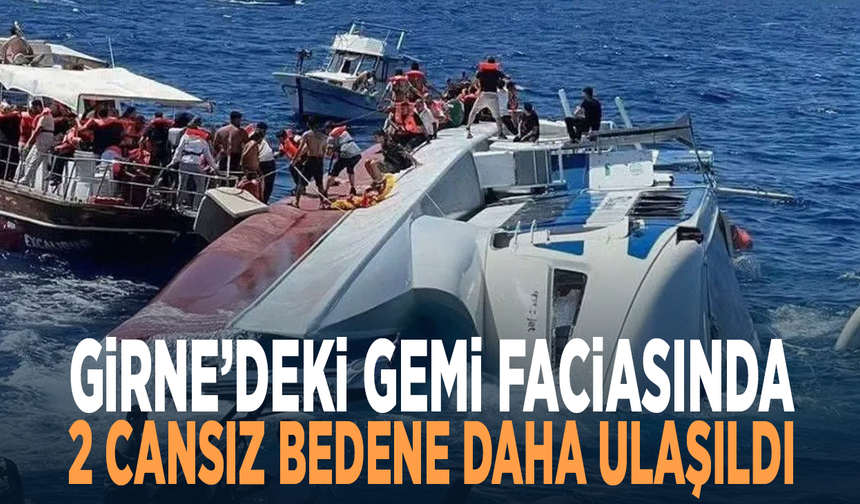 Girne’deki gemi faciasında 2 cansız bedene daha ulaşıldı