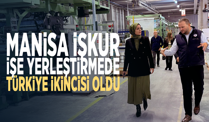 Manisa İŞKUR işe yerleştirmede Türkiye ikincisi oldu