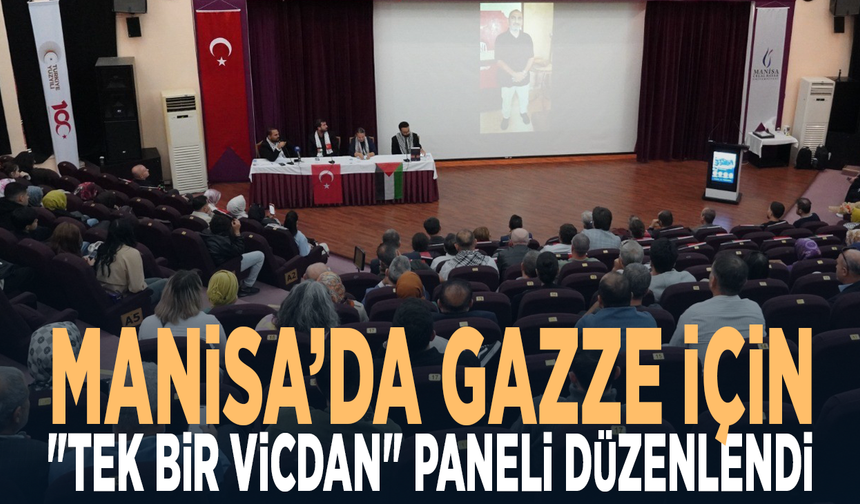 Manisa’da Gazze için "Tek Bir Vicdan" paneli düzenlendi