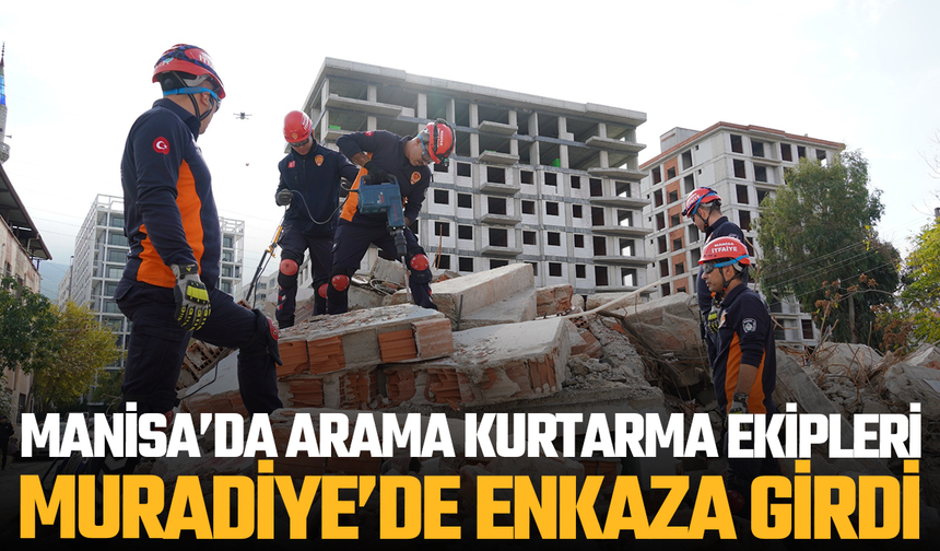 Arama kurtarma ekipleri Muradiye'de