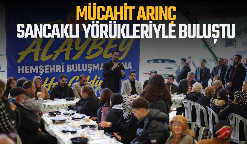 AK Parti Manisa Milletvekili Mücahit Arınç, Sancaklı Yörükleriyle buluştu