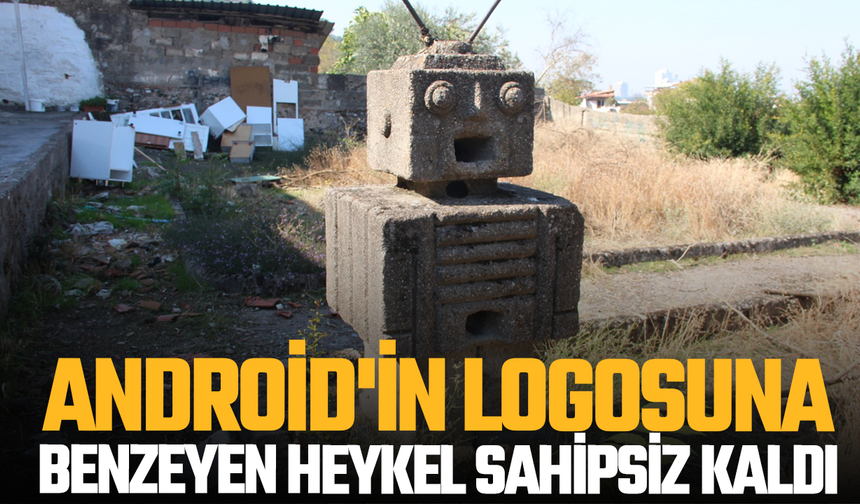 Android'in logosuna benzeyen heykel sahipsiz kaldı
