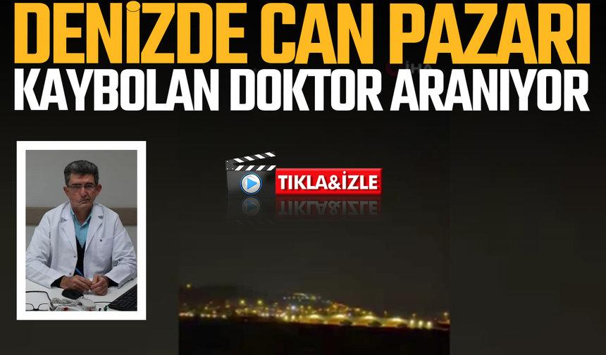 Ayvalık'ta can pazarı: Doktoru arama çalışmaları sürüyor