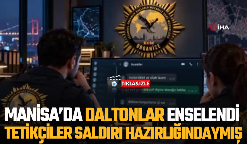 Manisa'da çete operasyonu: Tetikçiler saldırı hazırlığındaymış!