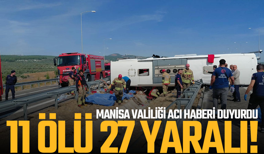 Manisa Valiliği Acı Haberi Duyurdu: 11 Ölü, 27 Yaralı!