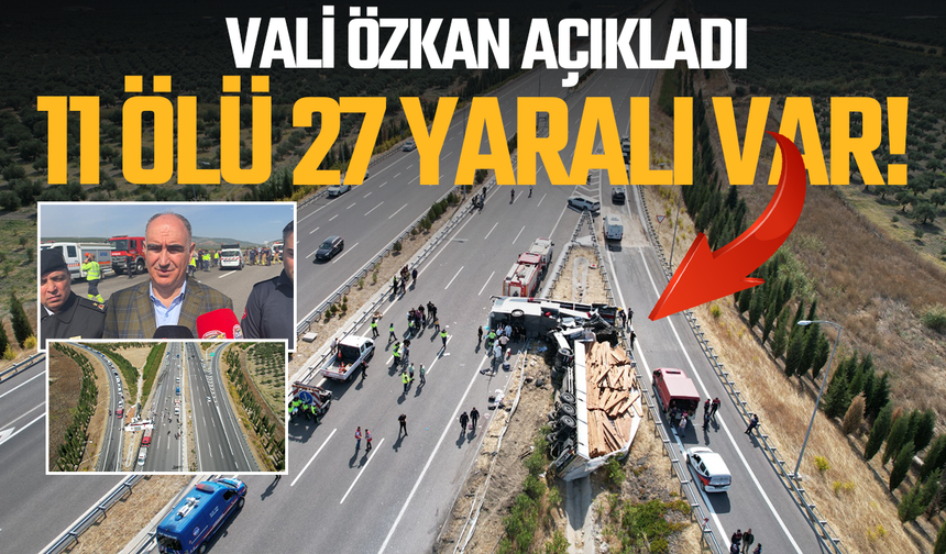 Vali Özkan: "11 vefat, 27 yaralımız var"
