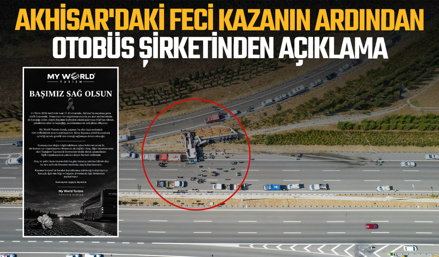 Akhisar'daki Feci Kazanın Ardından Otobüs Şirketinden İlk Açıklama