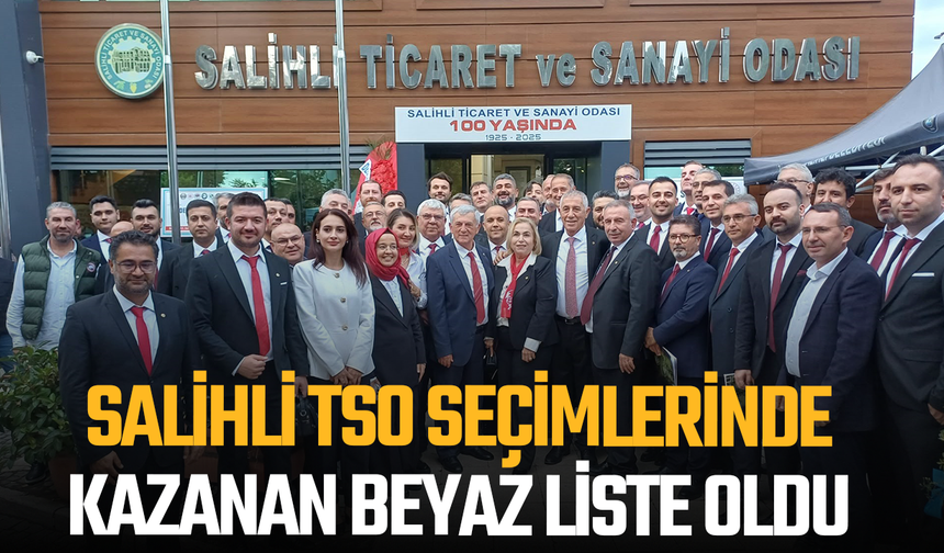 Salihli TSO seçimlerinde kazanan beyaz liste oldu