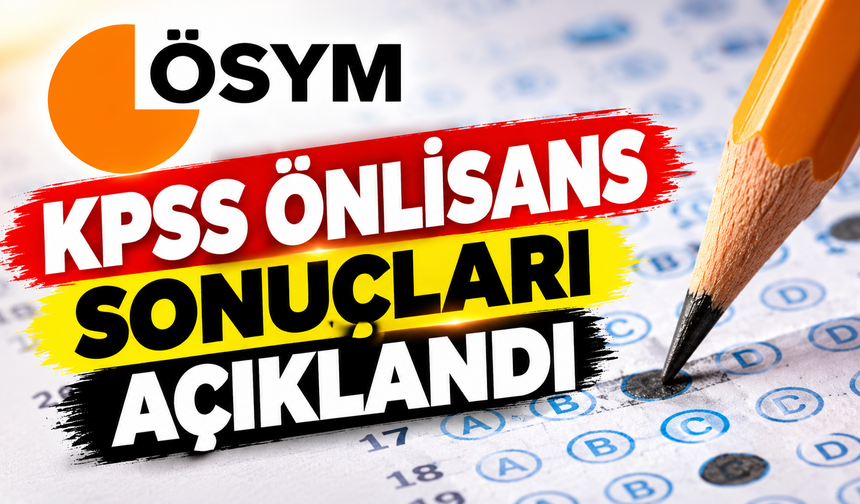 KPSS Önlisans sonuçları açıklandı