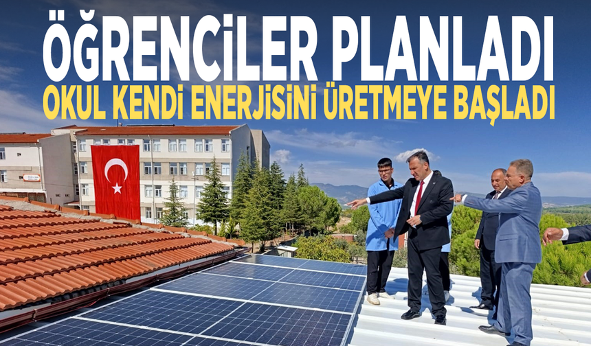 Öğrenciler planladı, okul kendi enerjisini üretmeye başladı