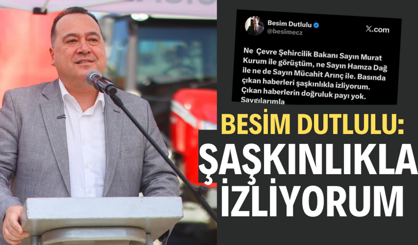Dutlulu: “Şaşkınlıkla izliyorum”