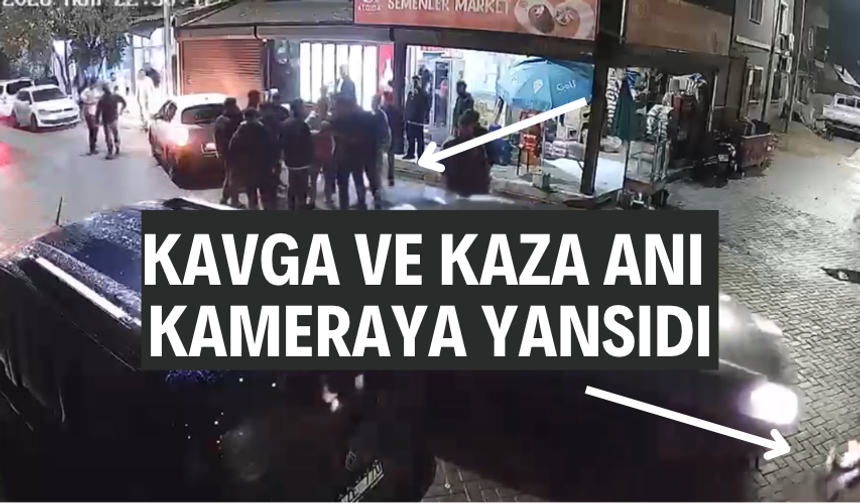Hem kavga ve hem kaza anı kameraya yansıdı