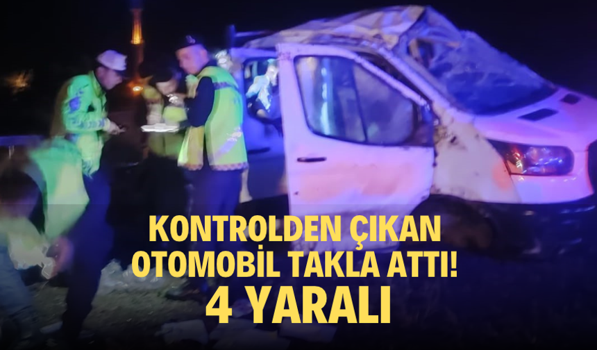 KOntrolden çıkan otomobil takla attı: 4 yaralı