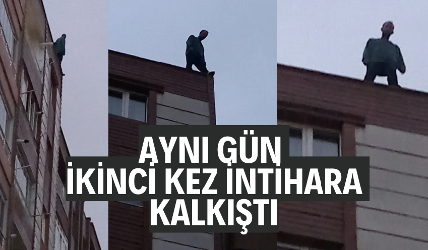 Aynı gün ikinci kez intihara kalkıştı