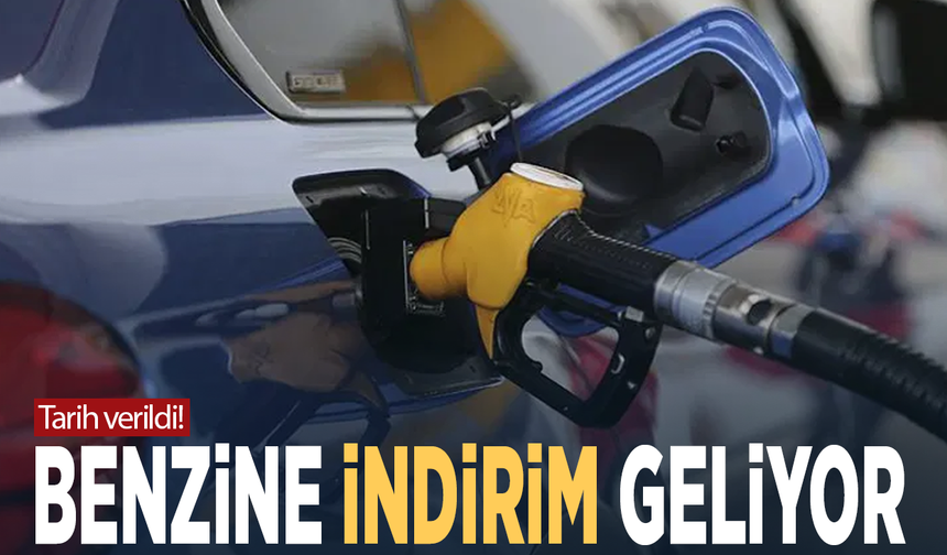 Tarih verildi! Benzine indirim geliyor