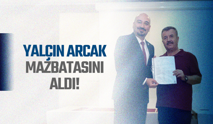 Yalçın Arcak mazbatasını aldı