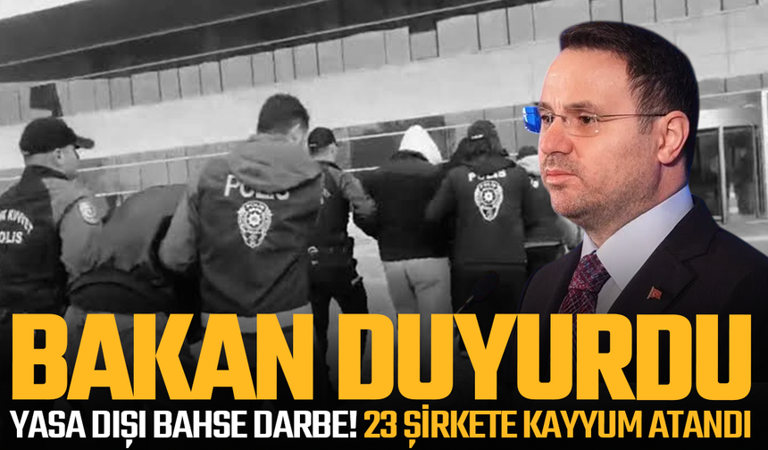 Bakan Gürlek duyurdu:  23 şirkete kayyım atandı