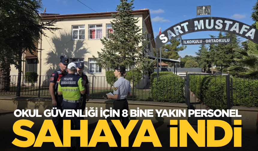 Manisa’da okul güvenliği için 8 bine yakın personel sahaya indi