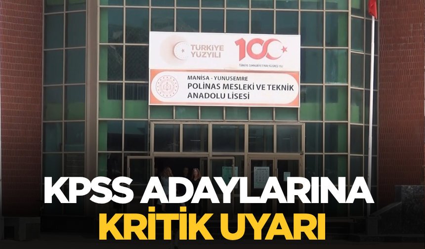 KPSS adaylarına kritik uyarı