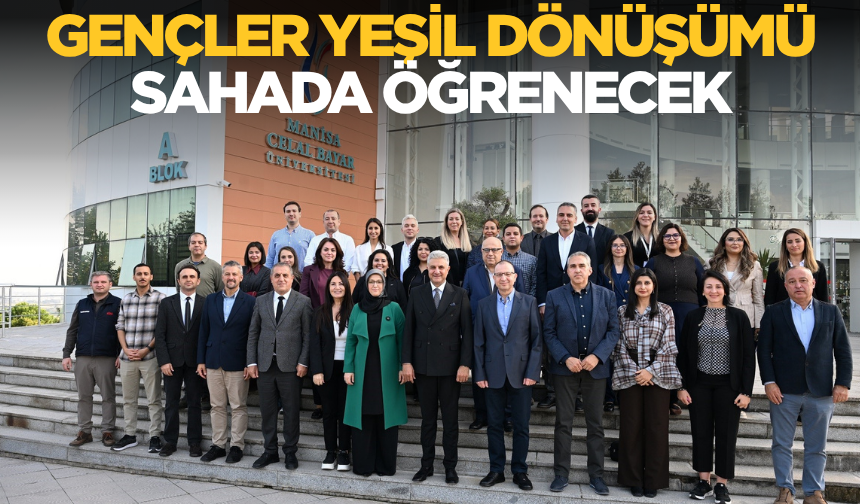 Gençler yeşil dönüşümü sahada öğrenecek