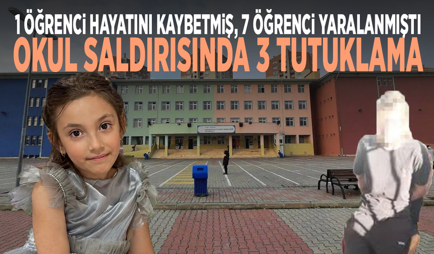 1 öğrenci hayatını kaybetmiş, 7 öğrenci yaralanmıştı: Okul saldırısında 3 tutuklama