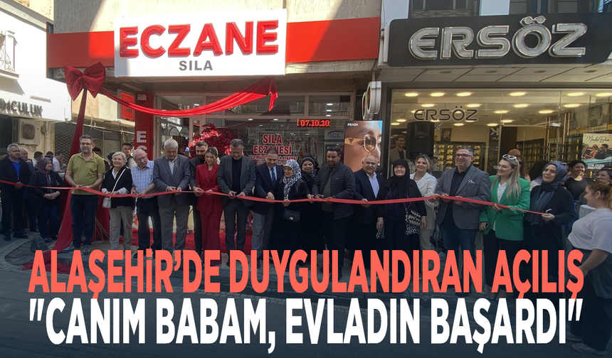 Alaşehir’de duygulandıran açılış: "Canım babam, evladın başardı"