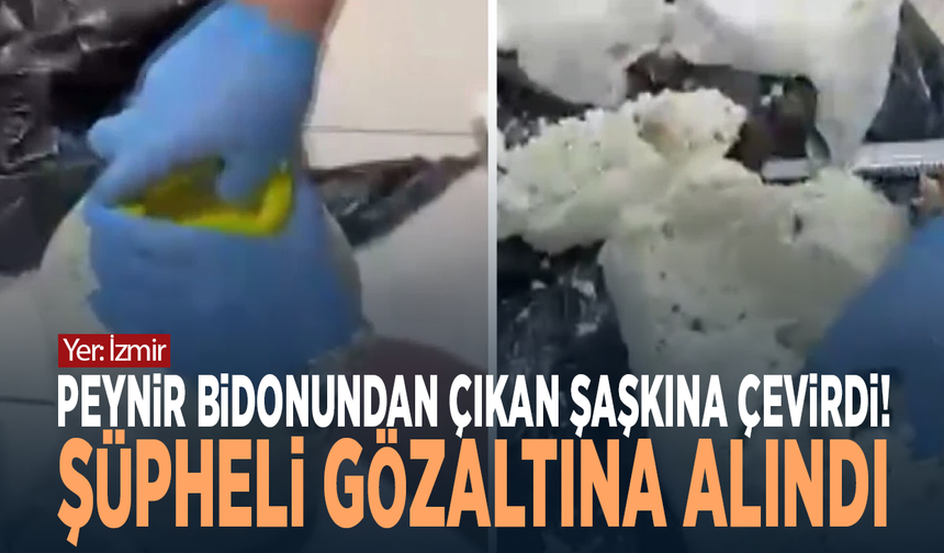 Peynir bidonundan çıkan şaşkına çevirdi! Şüpheli gözaltına alındı