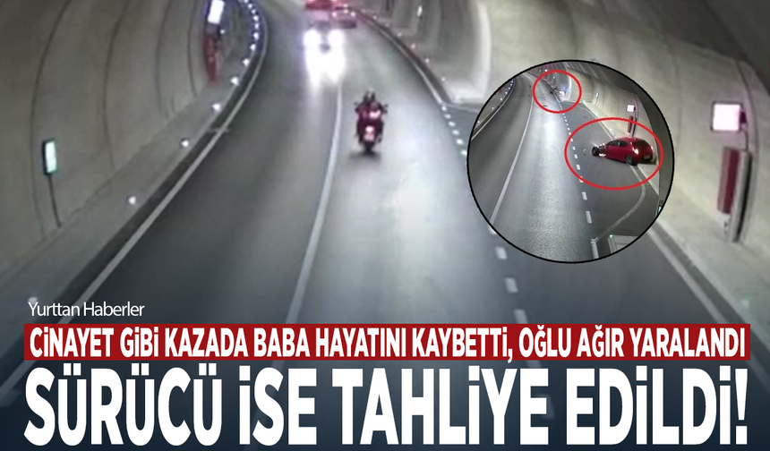 Cinayet gibi kazada baba hayatını kaybetti, oğlu ağır yaralandı... Sürücü ise tahliye edildi!